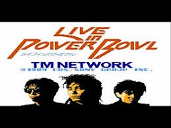TM NETWORK LIVE IN POWER BOWL（ファミリーコンピュータ）