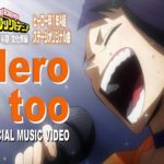 『僕のヒーローアカデミア（第4期）』【挿入歌】（Hero too）の動画を楽しもう！
