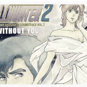 『シティーハンター2』【挿入歌】（WITHOUT YOU）の動画を楽しもう！